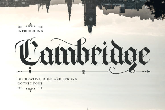 Cambridge: The Gothic Font with Modern Appeal