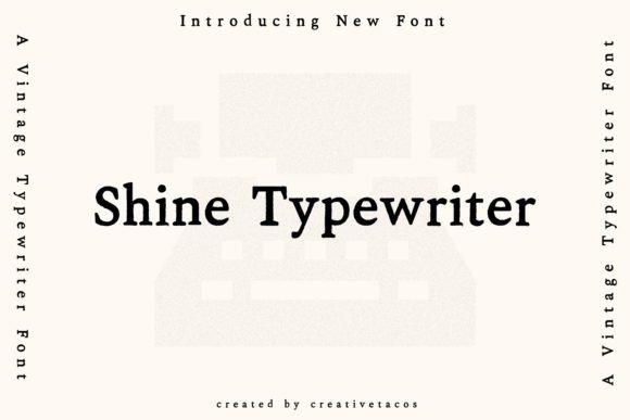 Shine Typewriter: A Retro Font with Modern Creative Power
